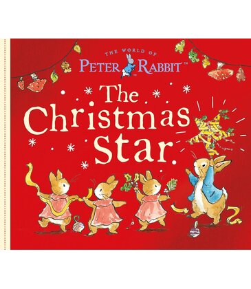 The Christmas Star: A Peter Rabbit Tale