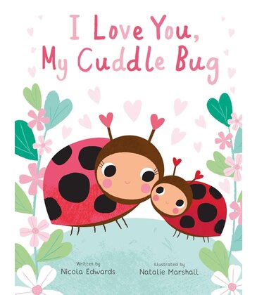 I Love You, My Cuddle Bug