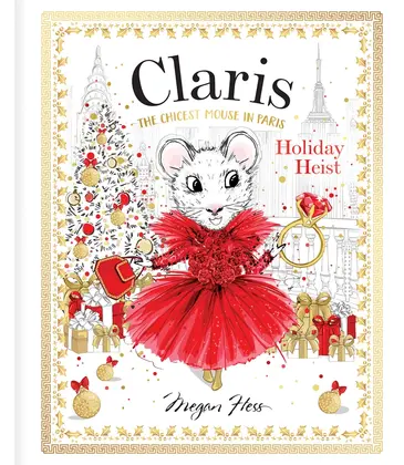 Claris The Chicest Mouse in Paris: Holiday Heist Board Book