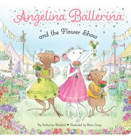 Angelina Ballerina and the Flower Show