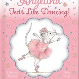 Angelina Feels Like Dancing! Touch-and-Feel Book