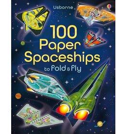 100 Paper Spaceships to Fold & Fly