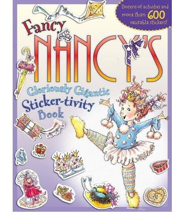 Fancy Nancy's Gloriously Gigantic Sticker-tivity Book