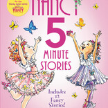 Fancy Nancy 5-Minute Stories