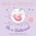 Angelina Ballerina: Be A Ballerina!