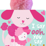 I Say Ooh, You Say La La!