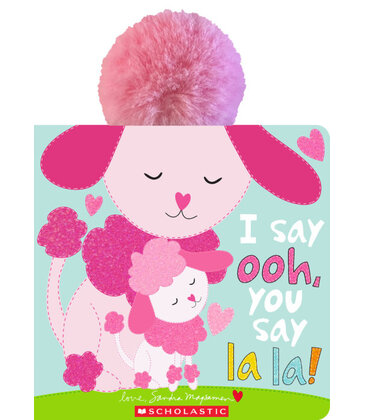 I Say Ooh, You Say La La!