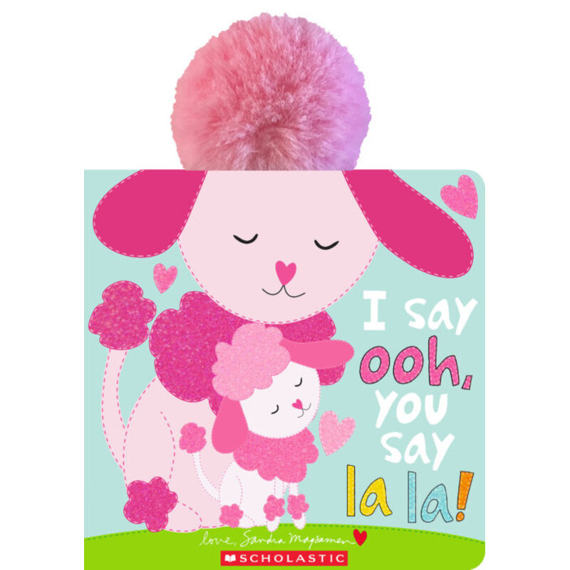 I Say Ooh, You Say La La!