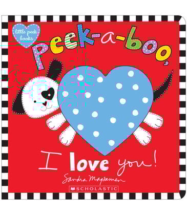 Peek-A-Boo, I Love You!