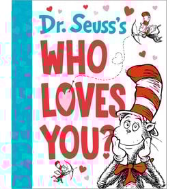 Dr. Seuss's Who Loves You?