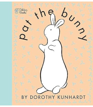 Pat the Bunny: A Touch-and-Feel Book