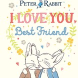 Peter Rabbit: I Love You, Best Friend