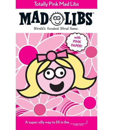 Mad Libs: Totally Pink