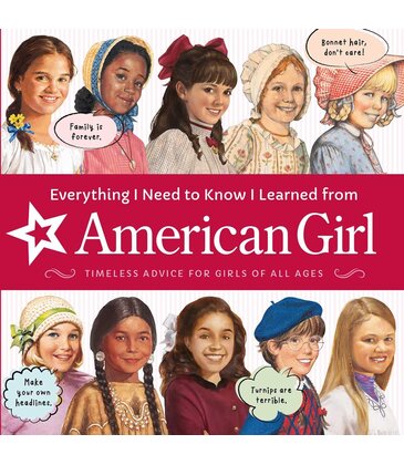Everything I Need to Know I Learned from American Girl