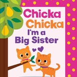 Chicka Chicka I'm a Big Sister
