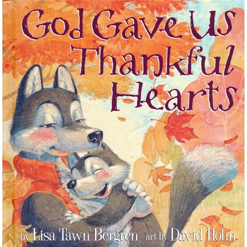 God Gave Us Thankful Hearts
