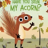 Have You Seen My Acorn?