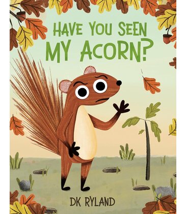 Have You Seen My Acorn?