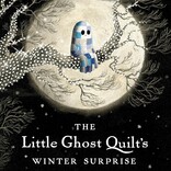 The Little Ghost Quilt's Winter Surprise
