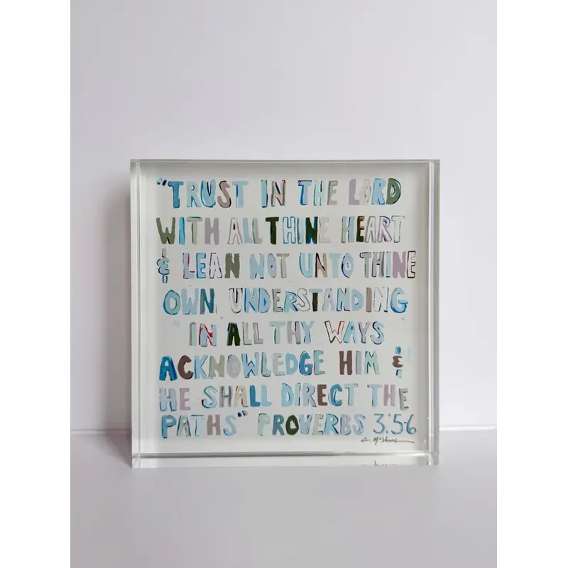 Chelsea McShane Art Proverbs 3:5-6 Neutral Acrylic Block