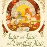 Sugar and Spice and Everything Mice