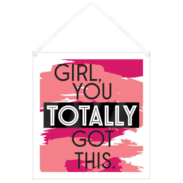 You Got This Hanging Sign