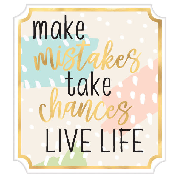 Make Mistakes, Take Chances Mini Message