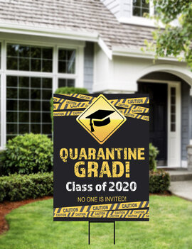 Quarantine Grad Yard Sign 18 x 24