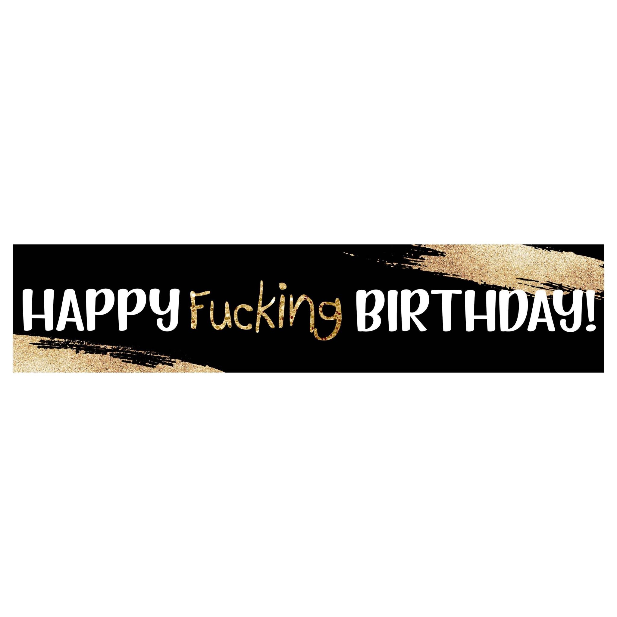 Happy Fucking Birthday Banner - Gold