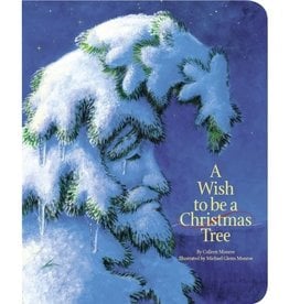 Sleeping Bear Press A Wish to be a Christmas Tree Board book