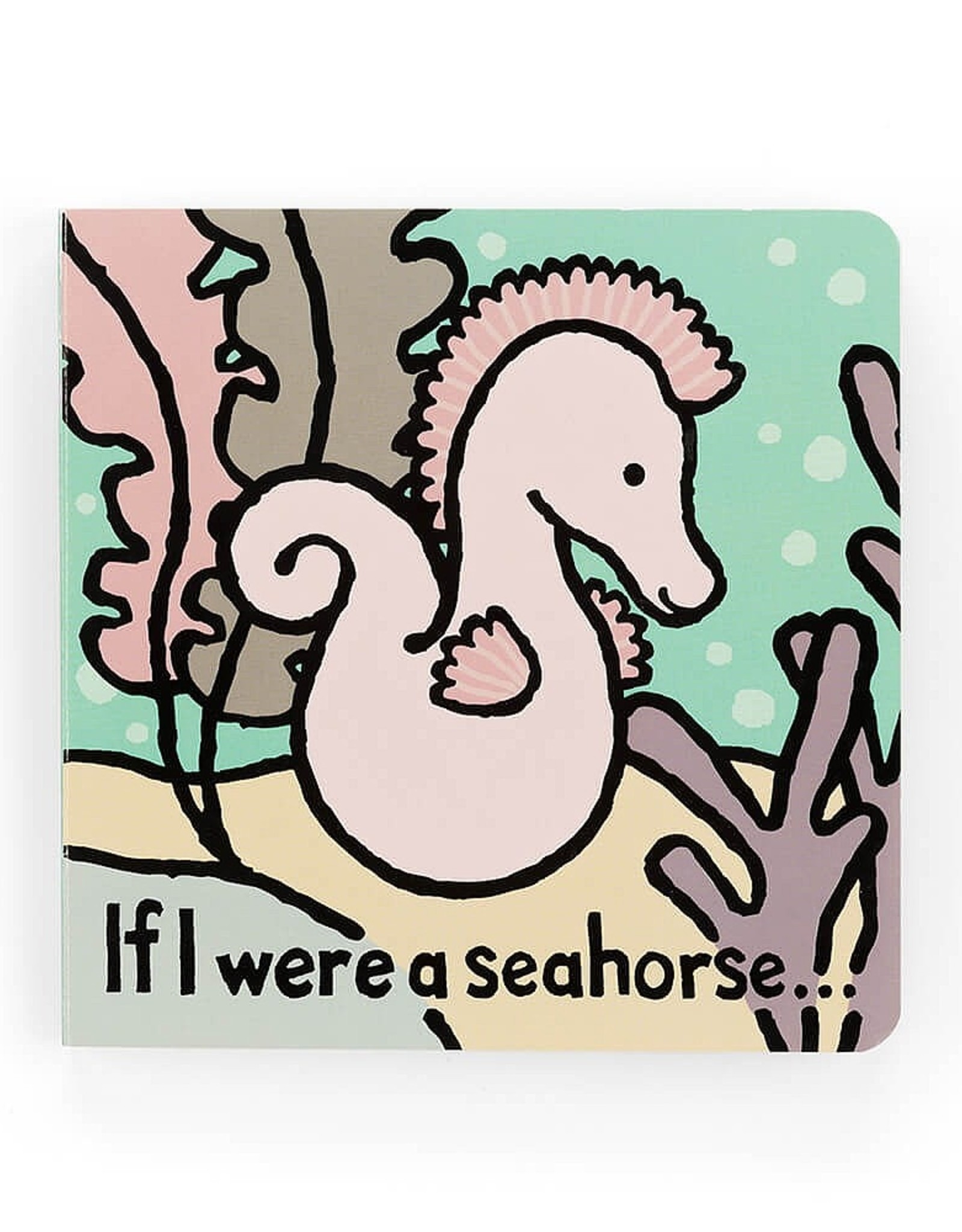 Jellycat If I were A Seahorse book