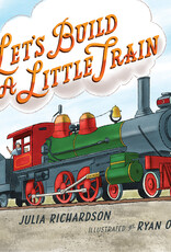 Sleeping Bear Press Let's Build a Little Train Picture Book