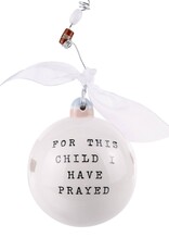 Glory Haus For This Child I Have Prayed Ornament