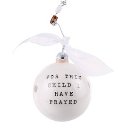 Glory Haus For This Child I Have Prayed Ornament