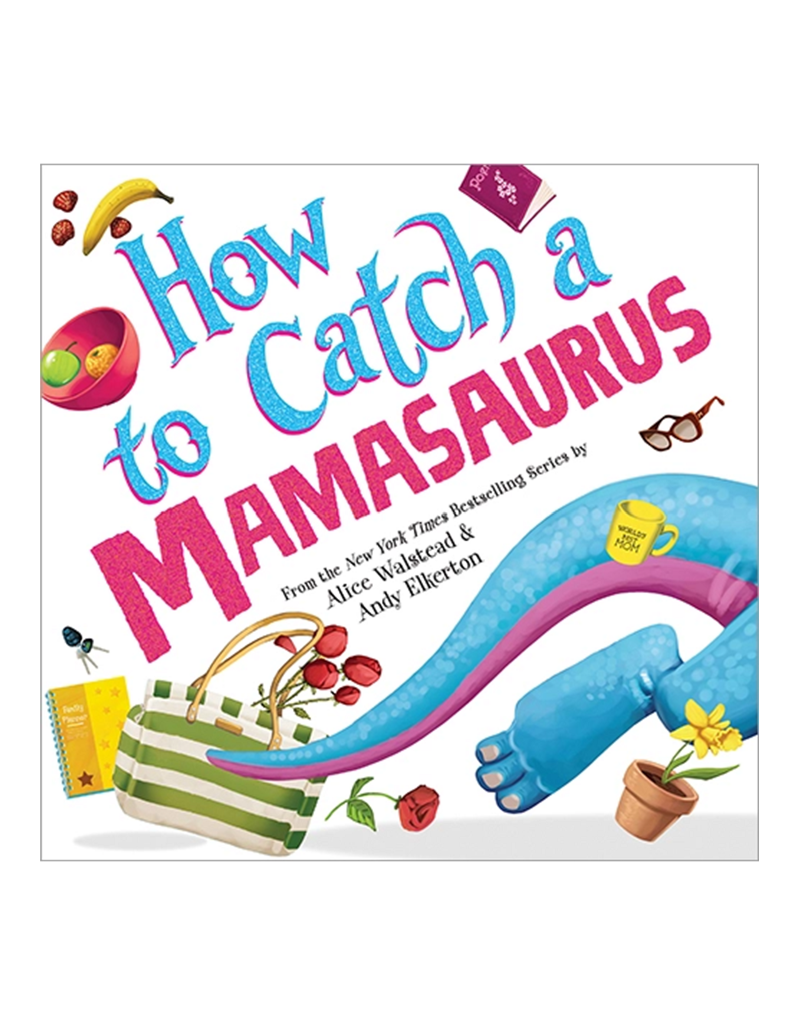 Sourcebooks How To Catch A Mamasaurus