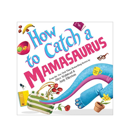 Sourcebooks How To Catch A Mamasaurus