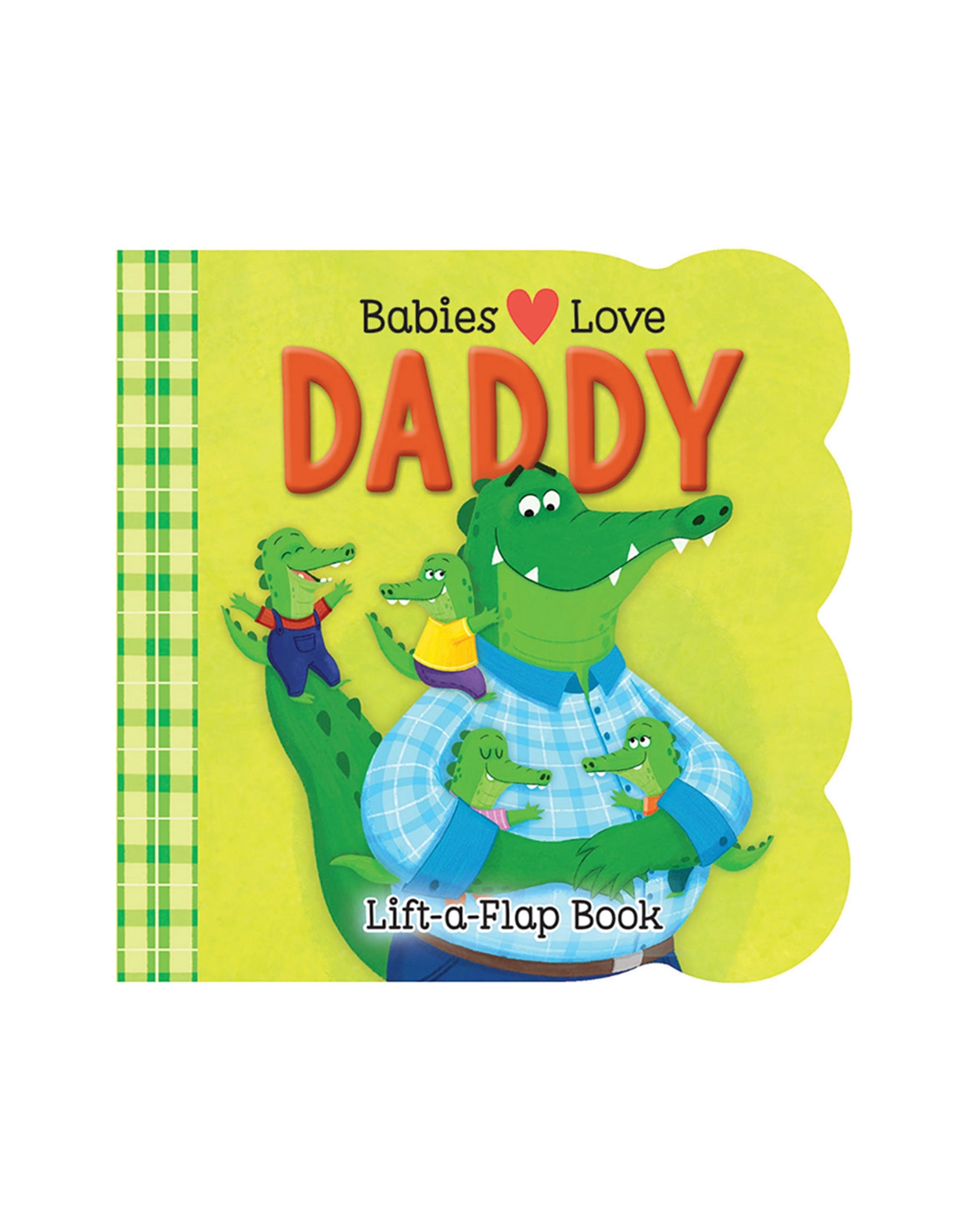 Cottage Door Press Babies Love Daddy Lift-a Flap Board book