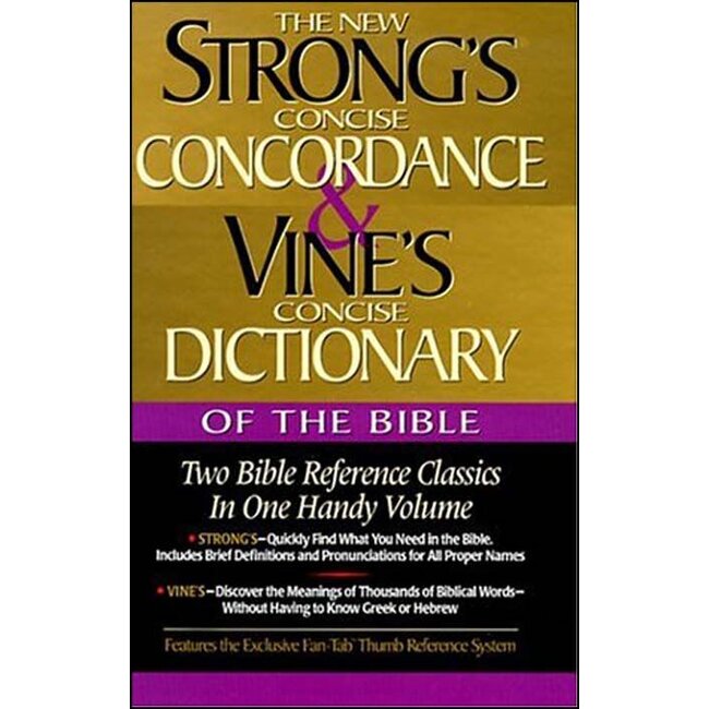Strong's Concordance and Vine's Dictionary of the Bible