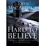 Harper Collins / Thomas Nelson / Zondervan Hard to Believe