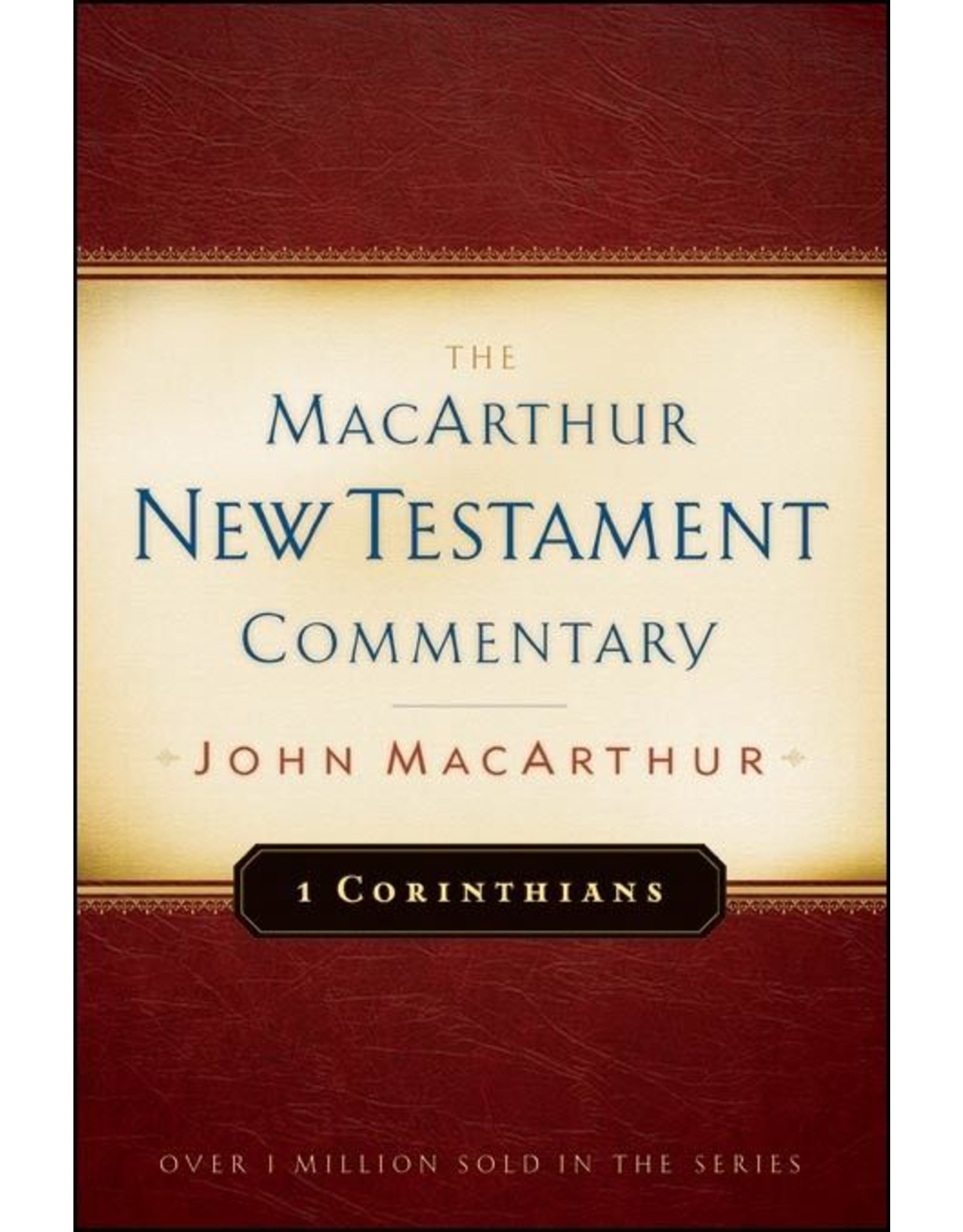 Moody Publishers The MacArthur New Testament Commentary (MNTC): 1 Corinthians