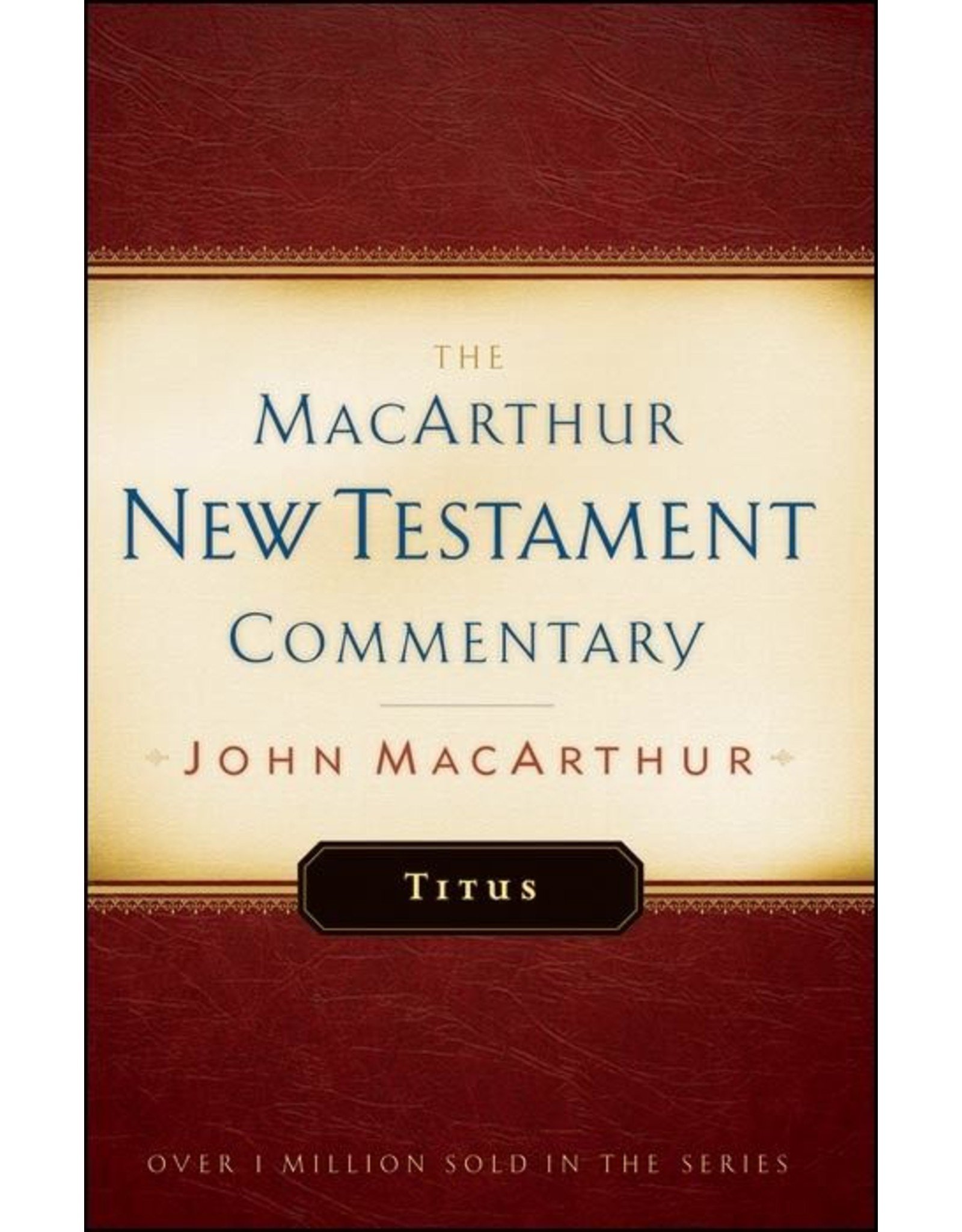 Moody Publishers MacArthur New Testament Commentary (MNTC): Titus