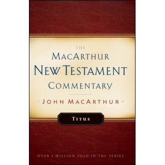 Moody Publishers Titus: The MacArthur New Testament Commentary