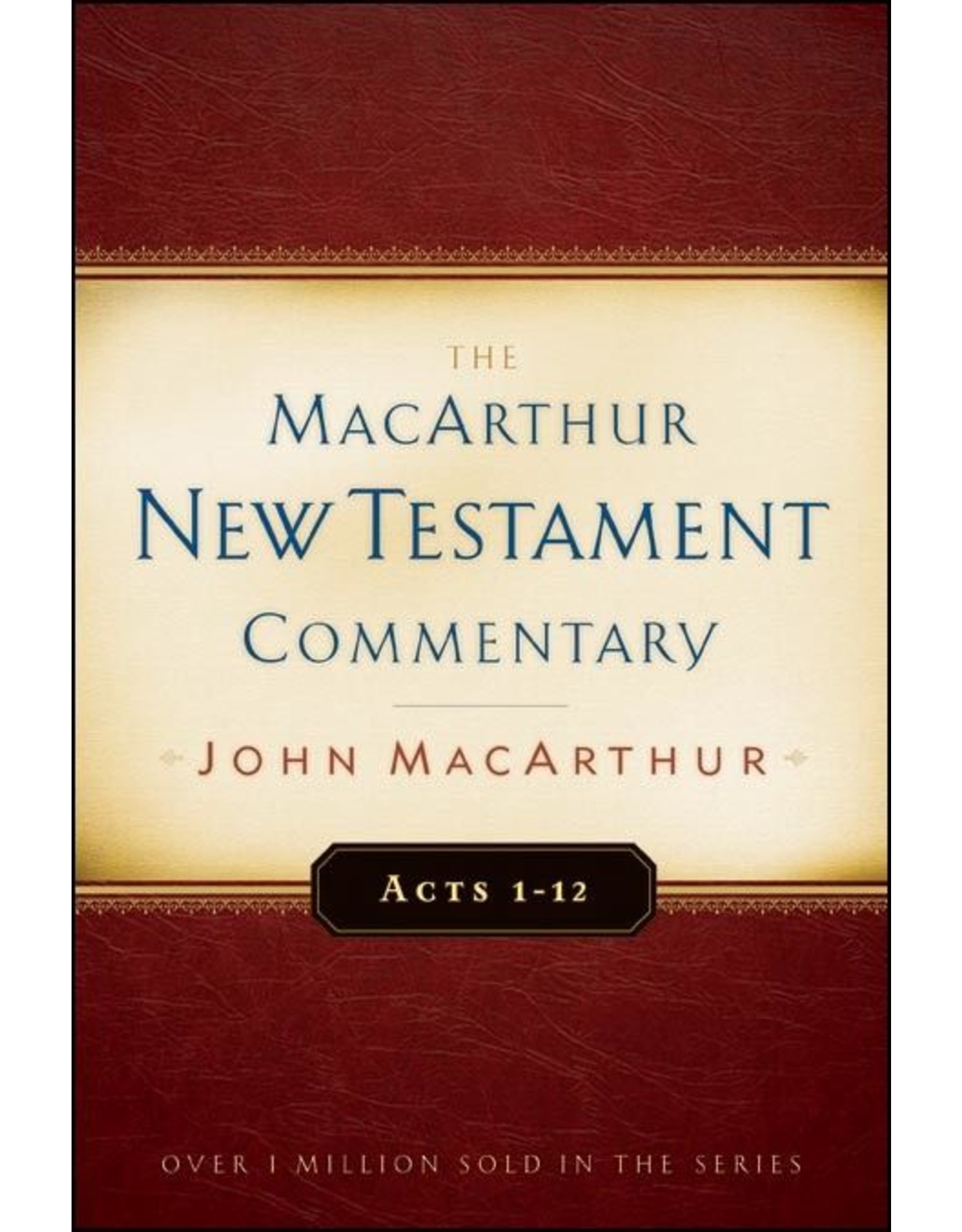 Moody Publishers The MacArthur New Testament Commentary (MNTC): Acts 1-12