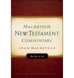 Moody Publishers Acts 1-12, MacArthur NT Commentary (MNTC)