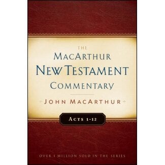 Moody Publishers Acts 1-12, MacArthur NT Commentary (MNTC)