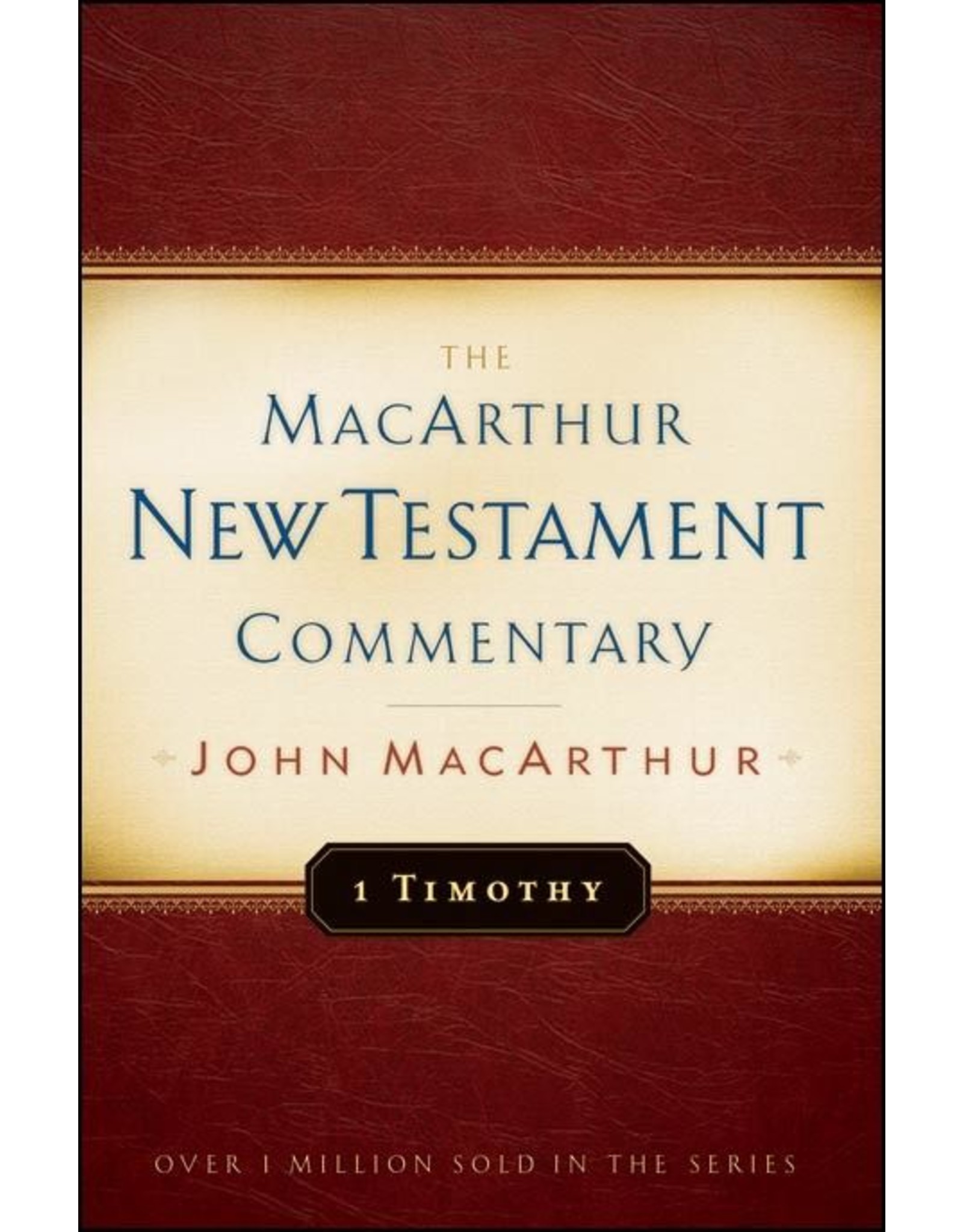 Moody Publishers The MacArthur New Testament Commentary (MNTC): 1 Timothy