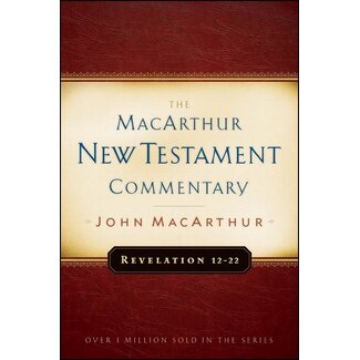 Moody Publishers Revelation 12-22: The MacArthur New Testament Commentary