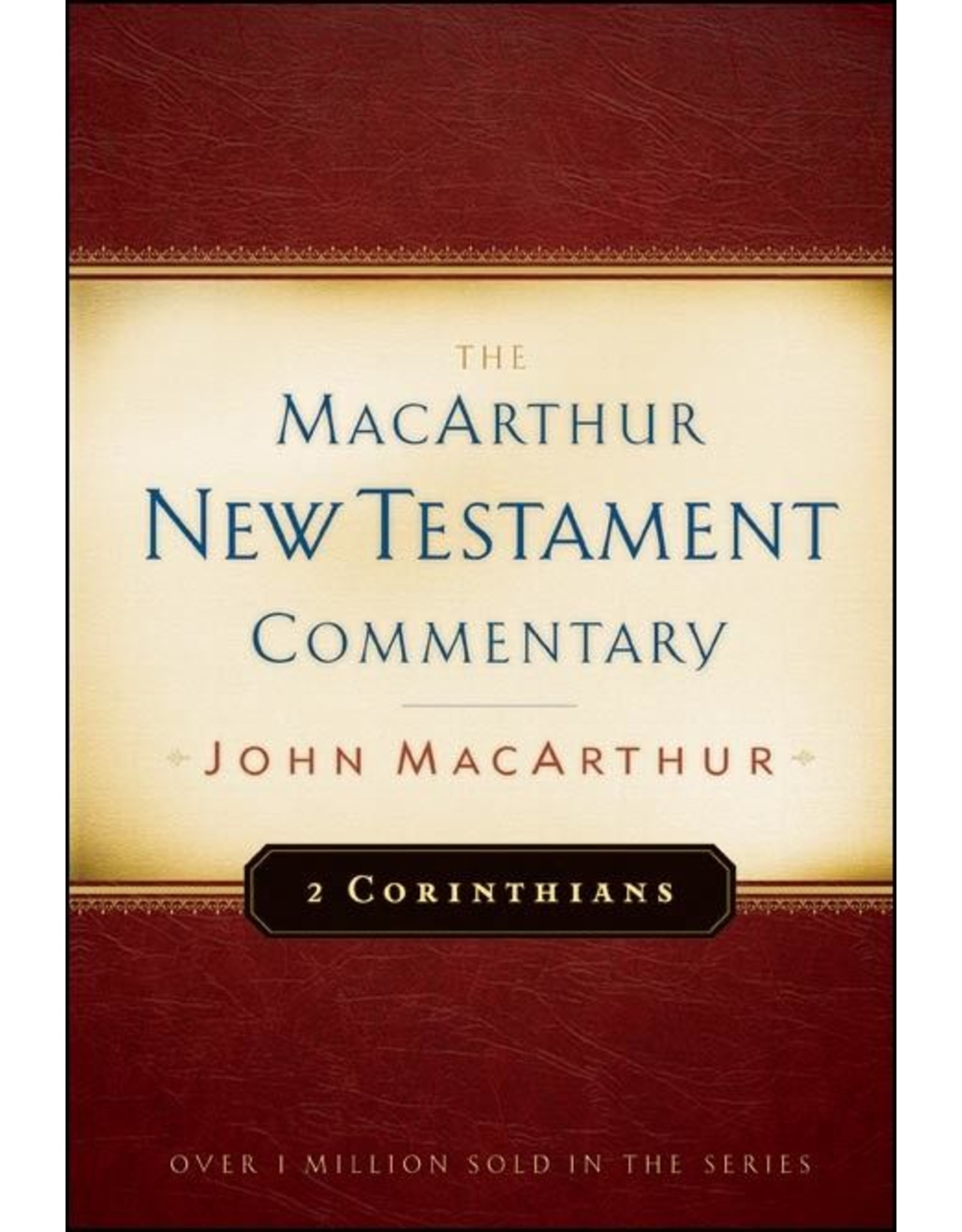 Moody Publishers The MacArthur New Testament Commentary (MNTC): 2 Corinthians