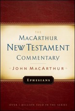 Moody Publishers MacArthur New Testament Commentary (MNTC): Ephesians