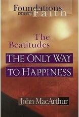 Moody Publishers The Only Way to Happiness: The Beatitudes